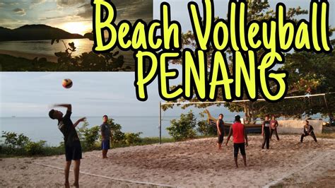 Yandex map of teluk bahang: Beach Volleyball at Teluk Bahang, Penang - YouTube
