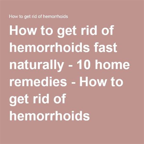 How To Get Rid Of Hemorrhoids Fast Naturally 10 Home Remedies How