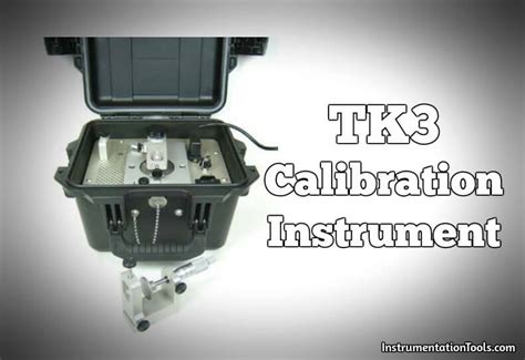 What Is Tk 3 Calibrator Instrumentation Tools