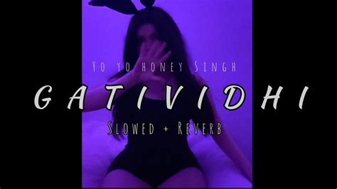 Gatividhi 𝙎𝙡𝙤𝙬𝙚𝙙 𝙍𝙚𝙫𝙚𝙧𝙗 Yo Yo Honey Singh Frmisc Youtube