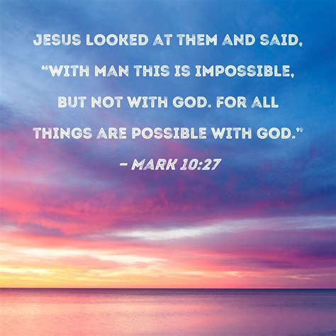 Mark 1027 Jesus Looked At Them And Said With Man This Is Impossible