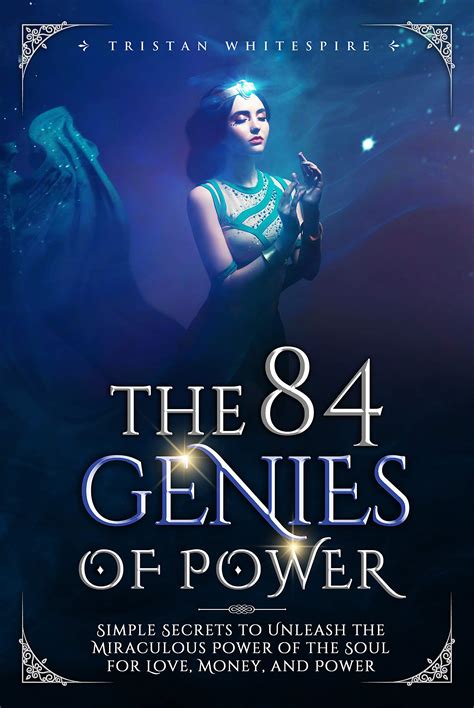 The 84 Genies of Power: Simple Secrets to Unleash the Miraculous Power