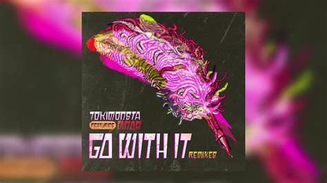 TOKiMONSTA Feat MNDR Go With It BENTZ X G REX Remix Cover Art YouTube