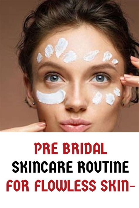 11 Pre Bridal Skincare Tips And Routinue For Bride To Be Trabeauli