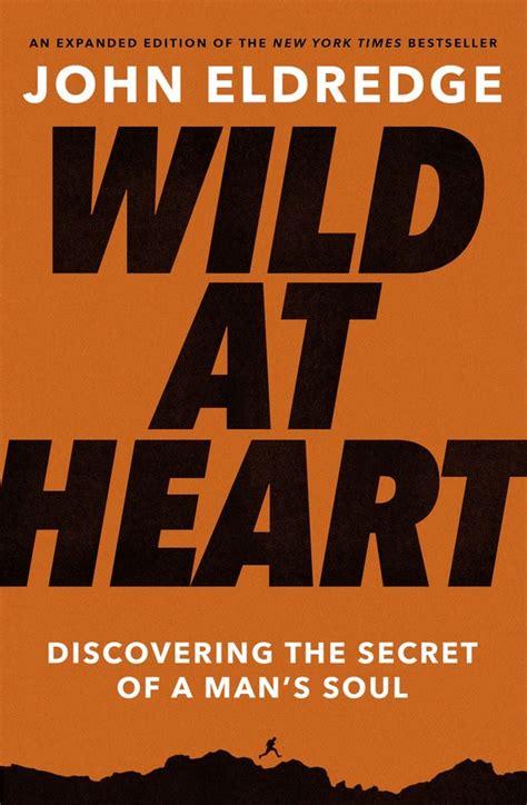 Wild At Heart An Expanded Edition John Eldredge Karismakirja