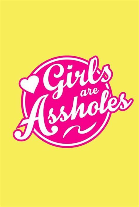girls are assholes poster 1 goldposter