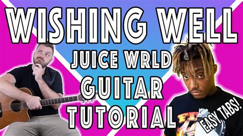 Juice Wrld Wishing Well Guitar Tutorial Easy Guitar Tabs Lesson