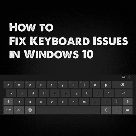 How To Fix Keyboard Issues In Windows 10 Softstribe