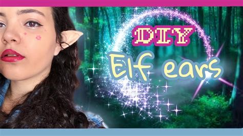 Diy Elf Ears Fairy Ears Youtube