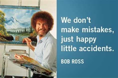 Image Result For Tiny Bob Ross Work Memes Work Humor Bob Ross Quotes