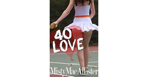 40 Love By Misty Macallister