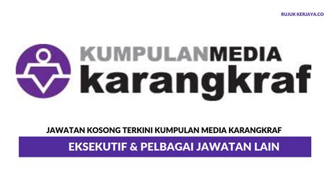 Established in year 1988, kumpulan abex (kabex) sdn bhd is one of the pioneering home grown companie. Jawatan Kosong Terkini Kumpulan Media Karangkraf ...