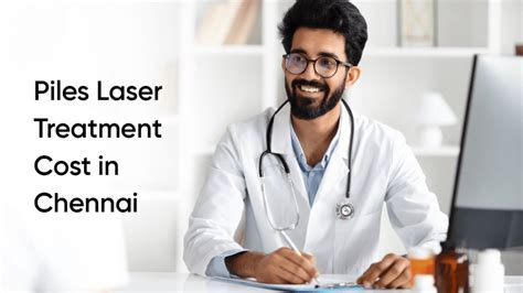Cost Of Laser Piles Treatment In Chennai Chennai Laser Gastro
