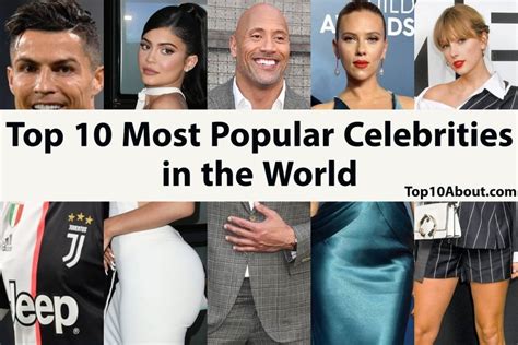 Here Is The Fresh List Of Top 10 Most Popular Celebrities In The World