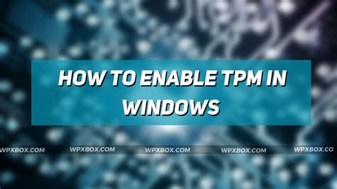 How To Enable Tpm In Windows Does Your Pc Has A Tpm Chip