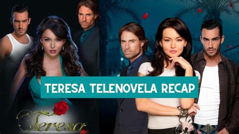 Teresa Telenovela Recap English Youtube