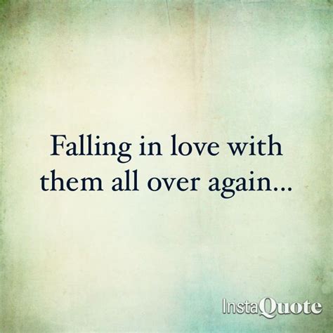 Im Falling In Love With You All Over Again Im Falling In Love Key To My Heart Quote Of The Day
