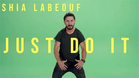 Just Do It Shia Labeouf Motivation Original Youtube
