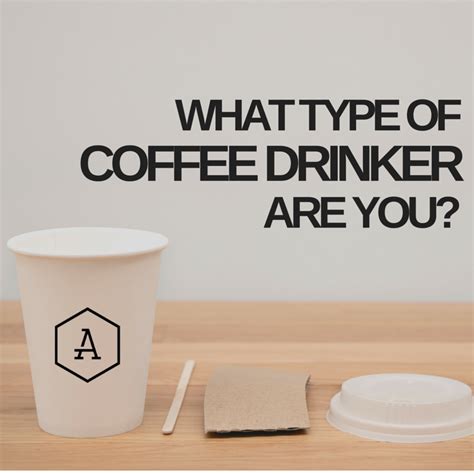 What Type Of Coffee Drinker Are You Apex