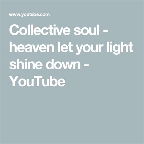 Collective Soul Heaven Let Your Light Shine Down Youtube