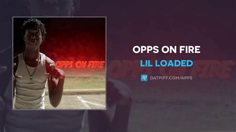 Lil Loaded Opps On Fire Audio Youtube