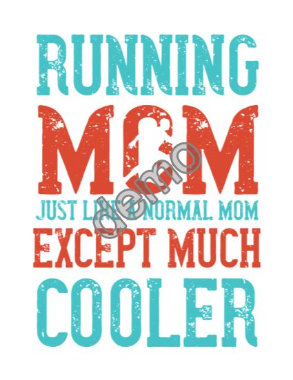 Running Mom Just Like A Normal Mom Except Much Cooler Shirt Bobotemp