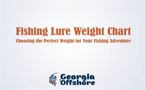 Fishing Lure Weight Chart Choosing The Perfect Weight For Your Fishing