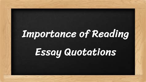 top 10 quotes on importance of reading essay importance of reading essay quotations youtube