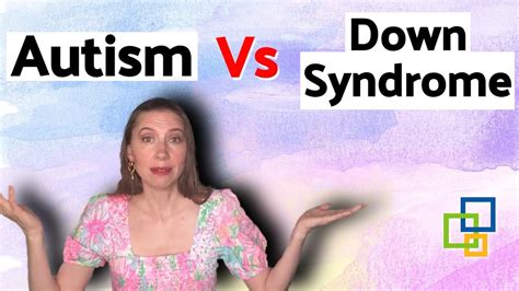 Whats The Difference Between Autism And Down Syndrome Youtube
