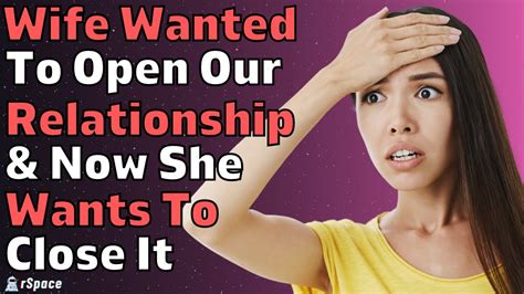 My Wife Wanted To Open Our Marriage Now She Wants To Close It Reddit Relationships Cheating