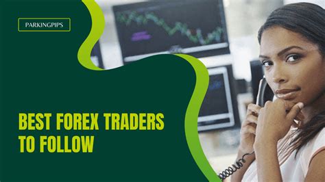 Best Forex Traders To Follow 2022
