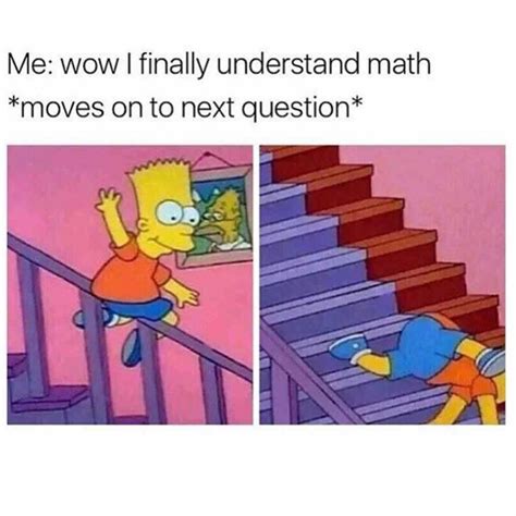 Ill Never Understand Math Funny Relatable Memes Funny Pictures