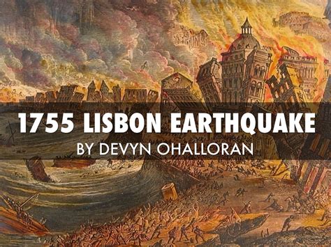 1755 Lisbon Earthquake By Devyn
