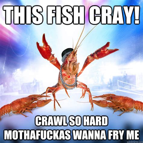 That Fish Cray The Funny Crawfish Season Funny