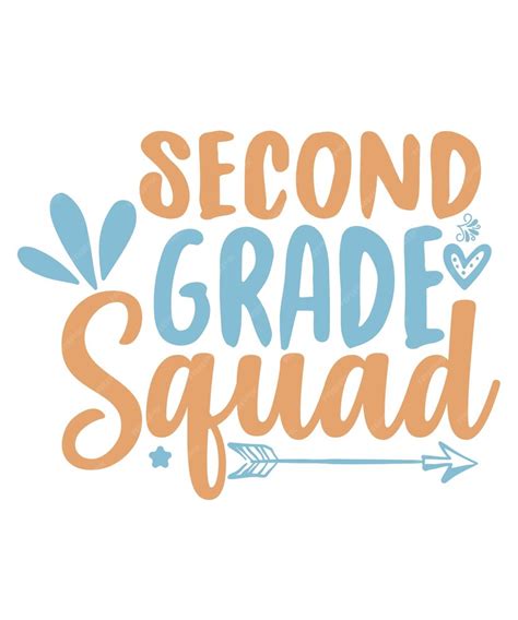 Premium Vector Second Grade Is Squad Background Inspirational Quotes