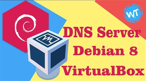 Tutorial Cara Instal Dns Server Debian Dengan Virtualbox Smk Negeri