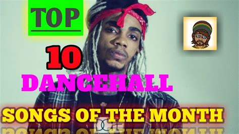 Top 10 Dancehall Songs Of The Month May 2018coreytech Youtube