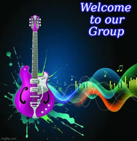 Welcome To Our Group Imgflip