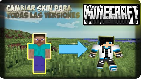 Como Cambiar Skin De Minecraft Todas Las Versiones Youtube