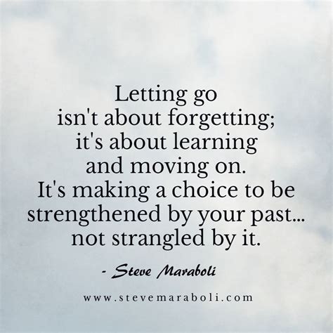 Letting Go Isnt About Forgetting Its About Learning And Moving On