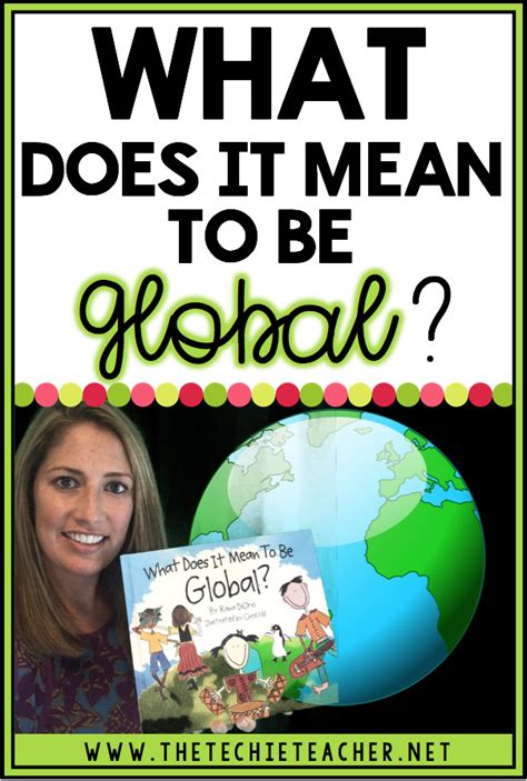 Maybe you would like to learn more about one of these? What Does It Mean to Be Global? | The Techie Teacher®