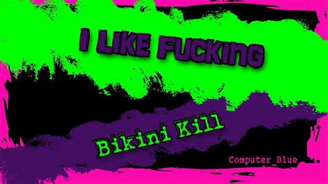 I Like Fucking Bikini Kill Karaoke Version Youtube