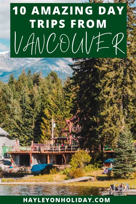 Vancouver Day Trips The 10 Best Day Trips From Vancouver Canada Artofit