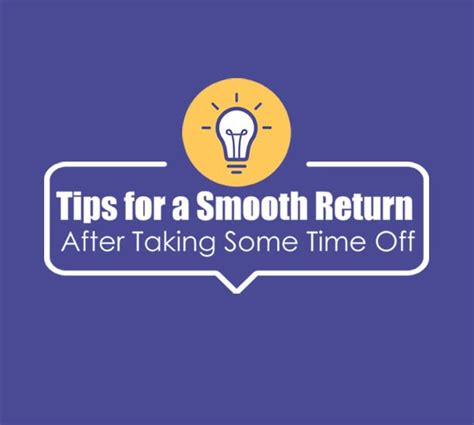 Tips For A Smooth Return After Taking Some Time Off