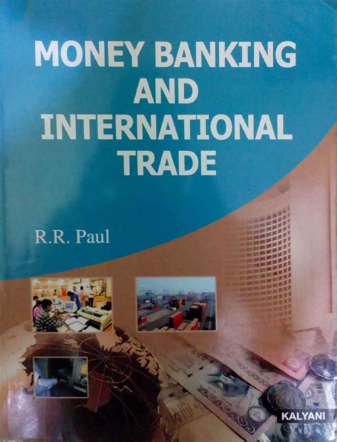Money Banking And International Trade Ai 13th Edn By Paul Rr