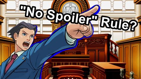 On The No Spoiler Rule Ace Attorney Youtube