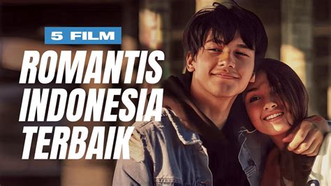 Daftar Film Romantis Indonesia