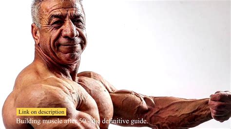 male bodybuilding after 50 building muscle after 50 the definitive guide youtube