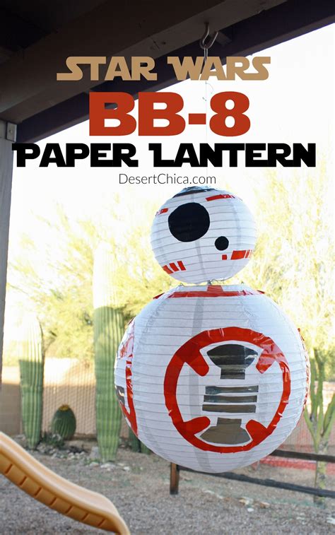 DIY Star Wars BB Paper Lantern Star Wars Party Paper Lanterns And Make Paper
