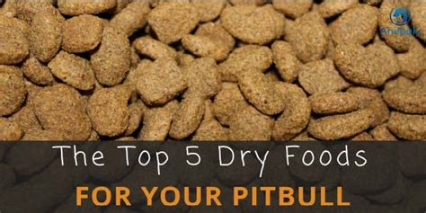 These foods are a far cry from limited ingredient dog foods. The Best Kibble for Pitbulls - Top 5 Dry Foods Reviews ...